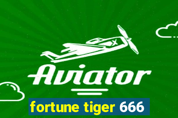 fortune tiger 666